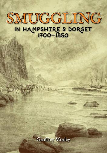Smuggling in Hampshire and Dorset, 1700-1850