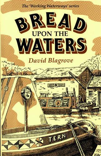 Bread Upon the Waters (Working Waterways)