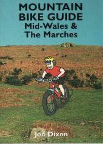 Mountain Bike Guide - Mid-Wales and The Marches