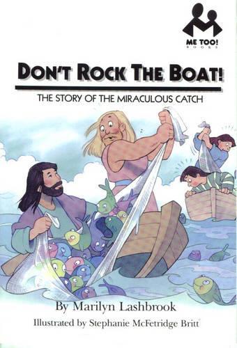 Dont Rock the Boat!: The Story of the Miraculous Catch (Me Too!)