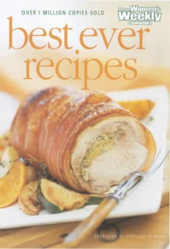 Best Ever Recipes ("Australian Womens Weekly" Home Library)