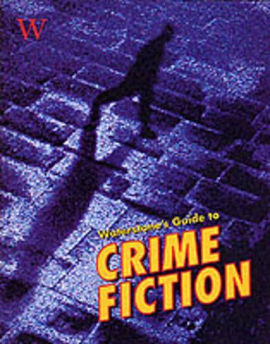 WATERSTONES GUIDE TO CRIME FICTION.