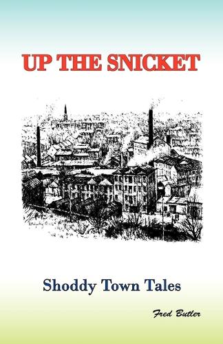 Up the Snicket: Shoddy Towns Series: Shoddy Town Tales