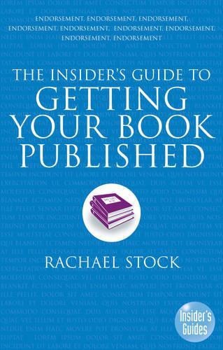 The Insiders Guide to Getting Your Book Published