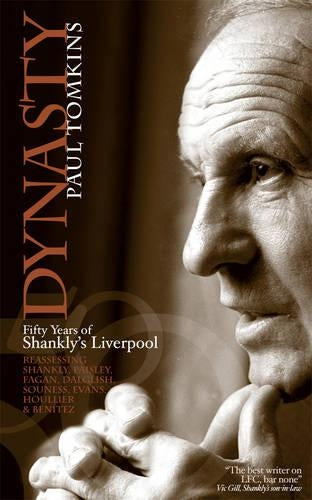 Dynasty: Fifty Years of Shanklys Liverpool