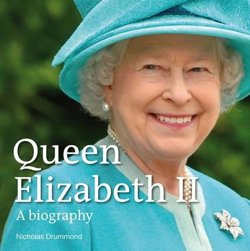 Queen Elizabeth II - A Biography