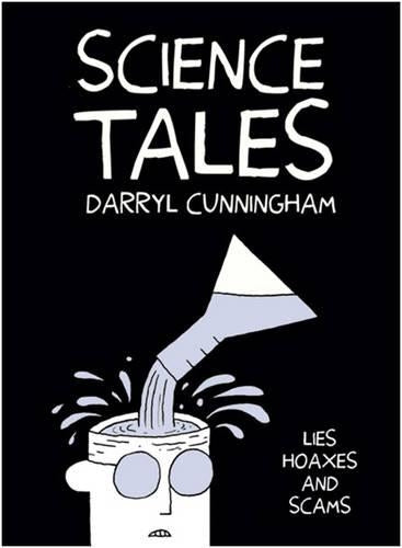 Science Tales: Lies, Hoaxes and Scams