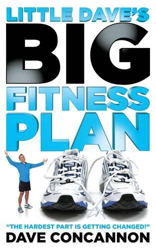 Little Daves Big Fitness Plan: The hardest part is getting changed