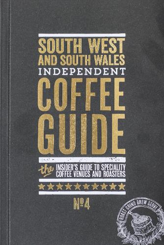 South West and South Wales Independent Coffee Guide: No. 4