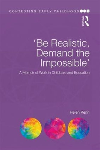 Be Realistic, Demand the Impossible (Contesting Early Childhood)