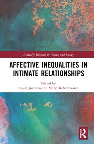 Affective Inequalities in Intimate Relationships (Routledge Research in Gender and Society)