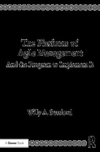 The Platform of Agile Management: And the Program to Implement It