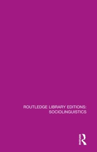 Sociolinguistics: A Sociological Critique (Routledge Library Editions: Sociolinguistics)