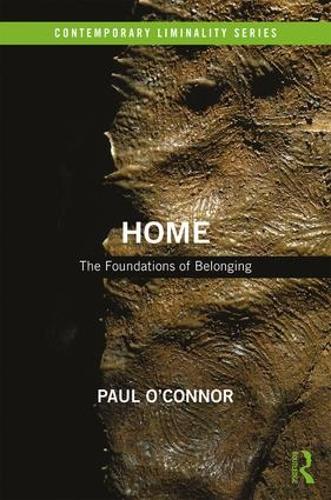 Home: The Foundations of Belonging (Contemporary Liminality)
