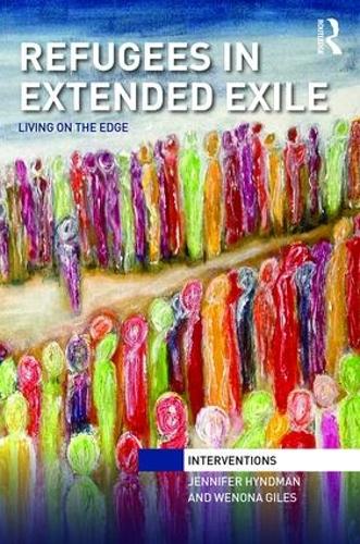 Refugees in Extended Exile: Living on the Edge (Interventions)