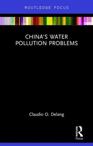 Chinas Water Pollution Problems (Routledge Focus)