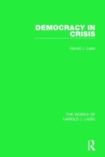 Democracy in Crisis (Works of Harold J. Laski) (The Works of Harold J. Laski)