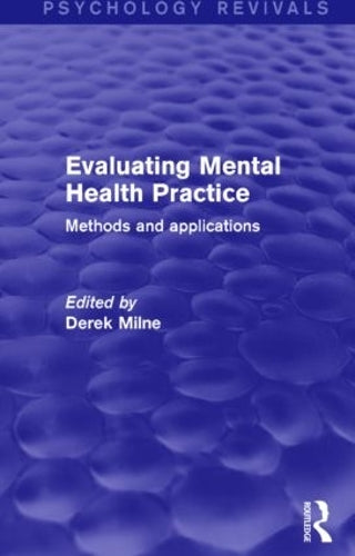 Evaluating Mental Health Practice (Psychology Revivals): Methods and Applications