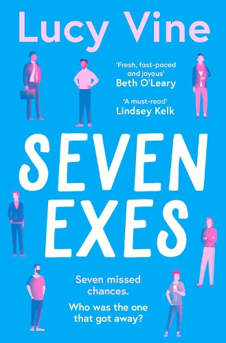 Seven Exes: Made me laugh out loud... fresh, fast-paced and joyous. BETH OLEARY