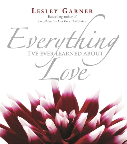 Everything I've Ever Learned About Love