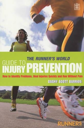 Runners World Guide Injury Prevent: How to Identify Problems, Speed Healing and Run Pain-free
