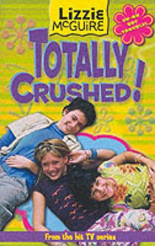 Totally Crushed: Totally Crushed (Lizzie McGuire)