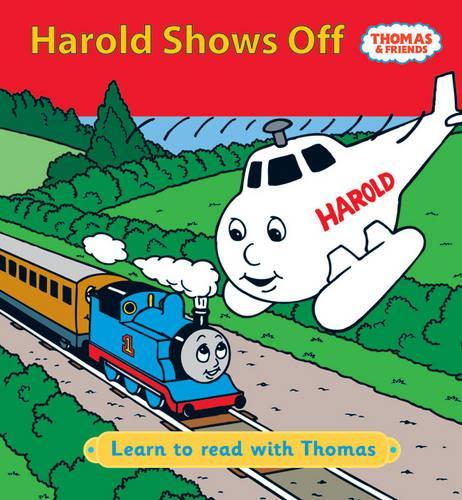 Harold Shows Off! (Learn to Read with Thomas)