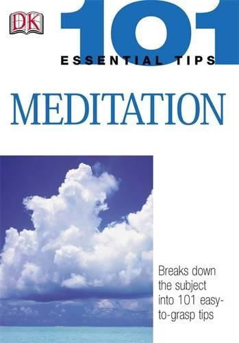 Meditation (101 Essential Tips)