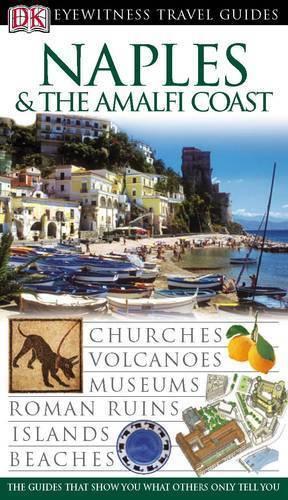 Naples and the Amalfi Coast (DK Eyewitness Travel Guide)