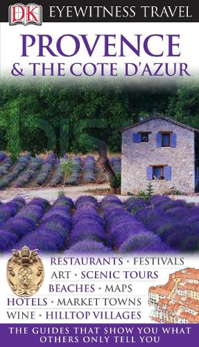 Provence and the Cote d'Azur (DK Eyewitness Travel Guide)