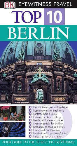 Berlin (DK Eyewitness Top 10 Travel Guide)