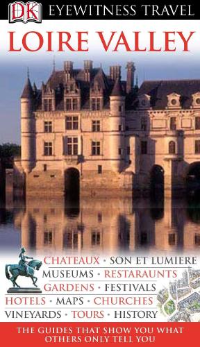 DK Eyewitness Travel Guide: Loire Valley