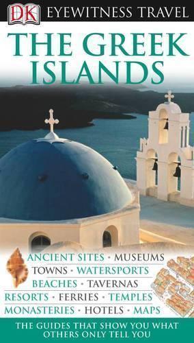 DK Eyewitness Travel Guide: The Greek Islands