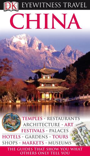 DK Eyewitness Travel Guide: China