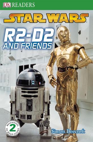 Star Wars R2 D2 and Friends (DK Readers Level 2)