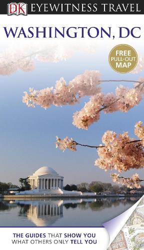 DK Eyewitness Travel Guide: Washington DC