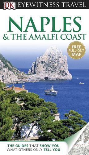 DK Eyewitness Travel Guide: Naples & the Amalfi Coast