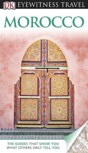 DK Eyewitness Travel Guide: Morocco