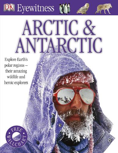 Arctic and Antarctic (Eyewitness)