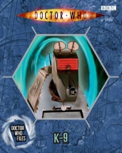 K-9 (Doctor Who Files 6)