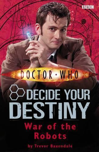 War of the Robots: Decide Your Destiny No. 6 (Doctor Who)