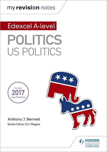 My Revision Notes: Edexcel AS/A-level Politics: US Politics