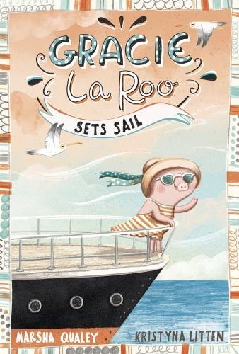 Gracie LaRoo: Gracie LaRoo Sets Sail