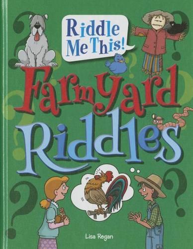 Farmyard Riddles (Riddle Me This!)