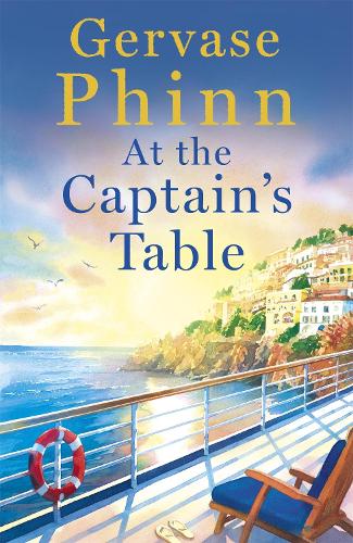 At the Captains Table: Sail away with the heartwarming new novel from bestseller Gervase Phinn