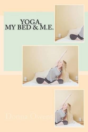 Yoga, My Bed & M.E.