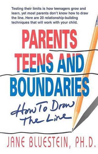 Parents, Teens and Boundaries: How to Draw the Line