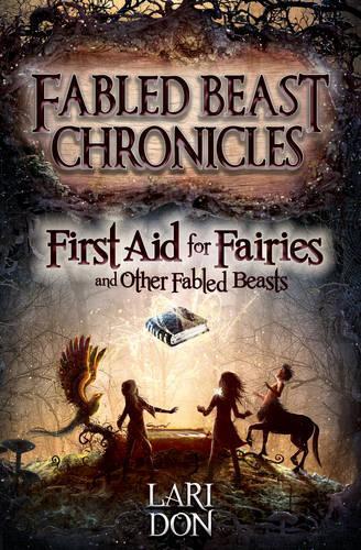 First Aid for Fairies and Other Fabled Beasts (Kelpies)