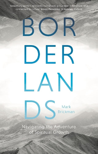 Borderlands: Navigating The Adventure Of Spiritual Growth