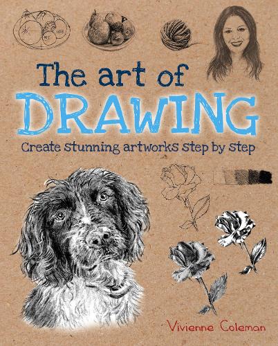 The Art of Drawing: Create stunning artworks step by step